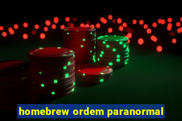 homebrew ordem paranormal